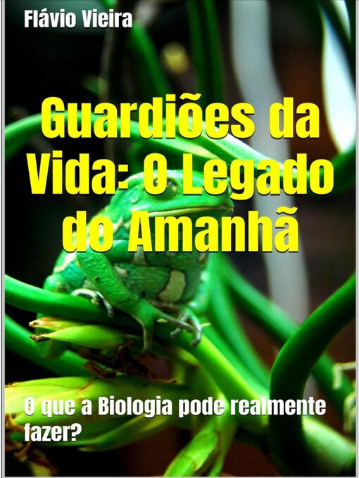 Title details for Guardiões da Vida by Flávio Vieira - Available